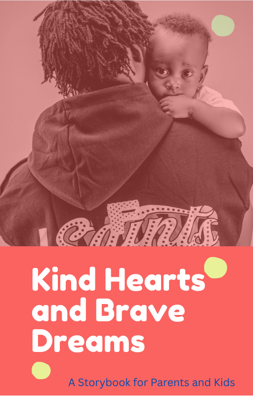 Kind Hearts and Brave Dreams
